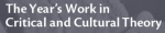 The Year's Work in Critical and Cultural Theory